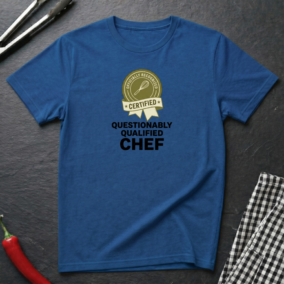 Questionably Qualified Chef T-Shirt