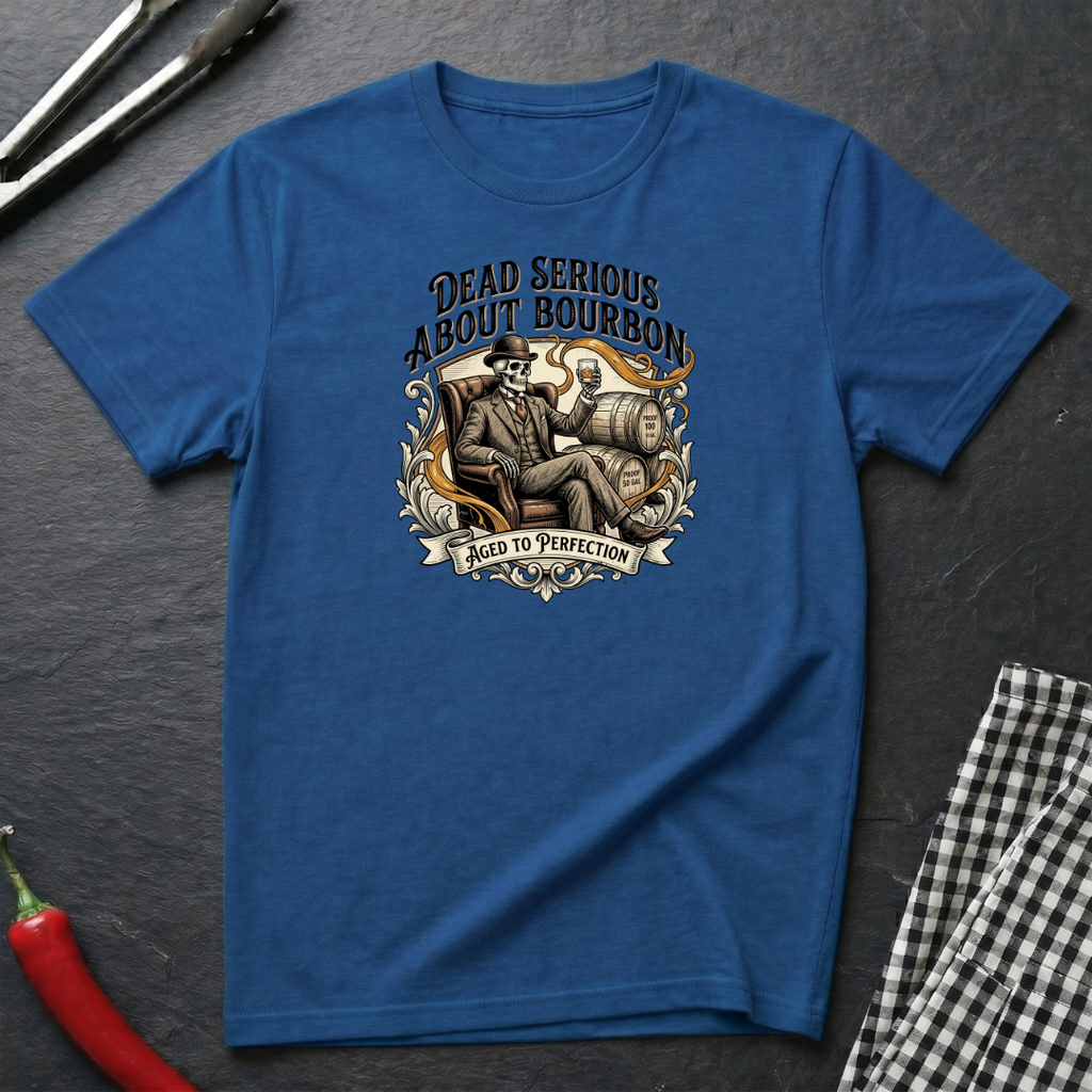 Dead Serious About Bourbon T-Shirt