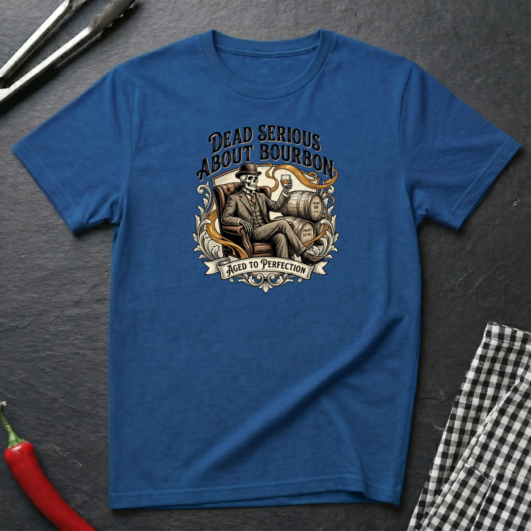 Dead Serious About Bourbon T-Shirt