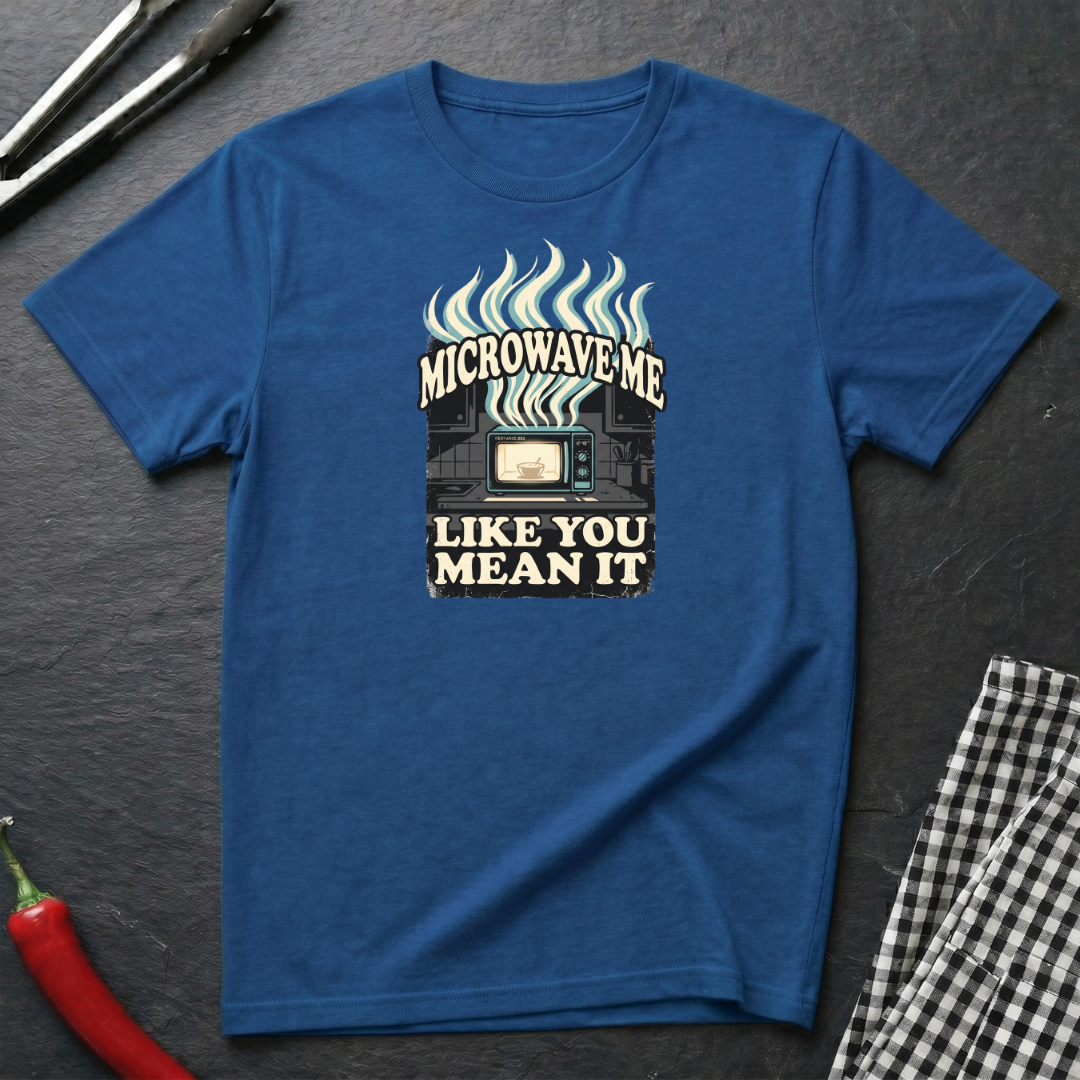 Microwave Me T-Shirt
