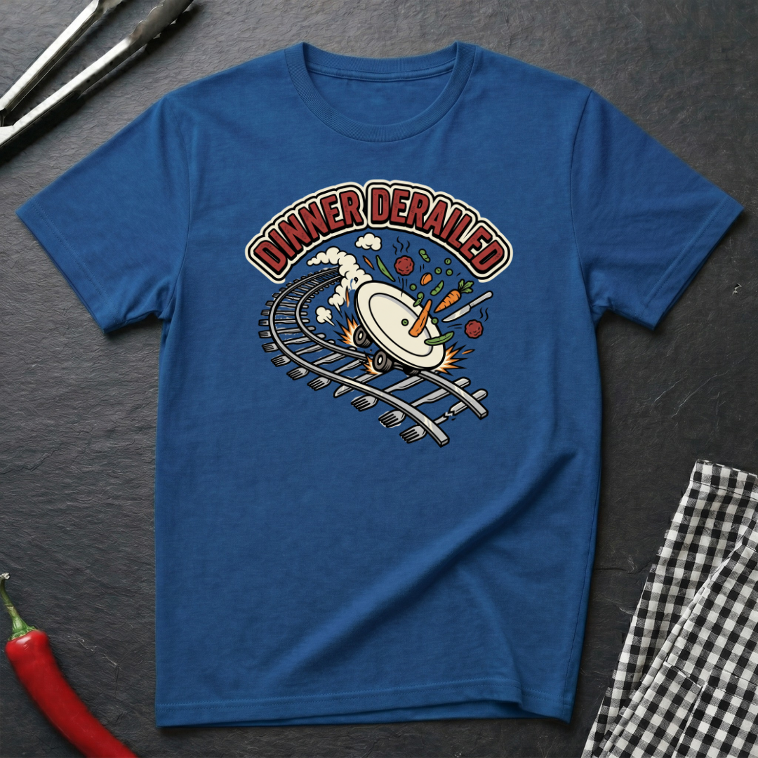 Dinner Derailed T-Shirt