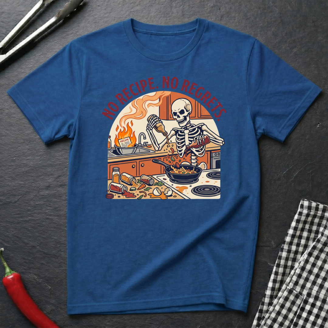 No Recipe. No Regrets. T-Shirts