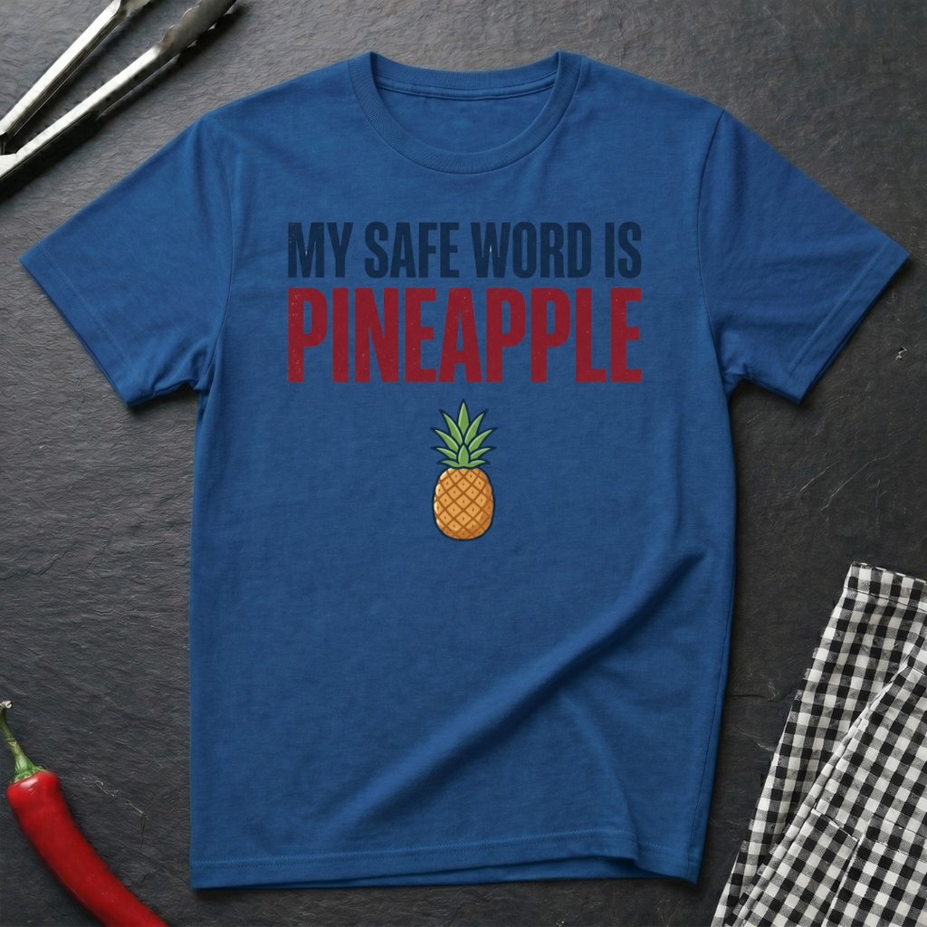 Safe Word Is Pineapple T-Shirt