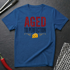 Aged To Perfection T-Shirt