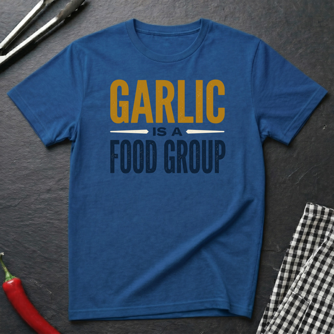 Garlic Is A Food Group T-Shirt