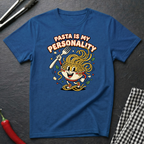 Pasta Is My Personality T-Shirt