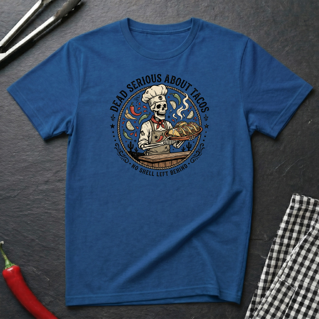 Dead Serious About Tacos T-Shirt