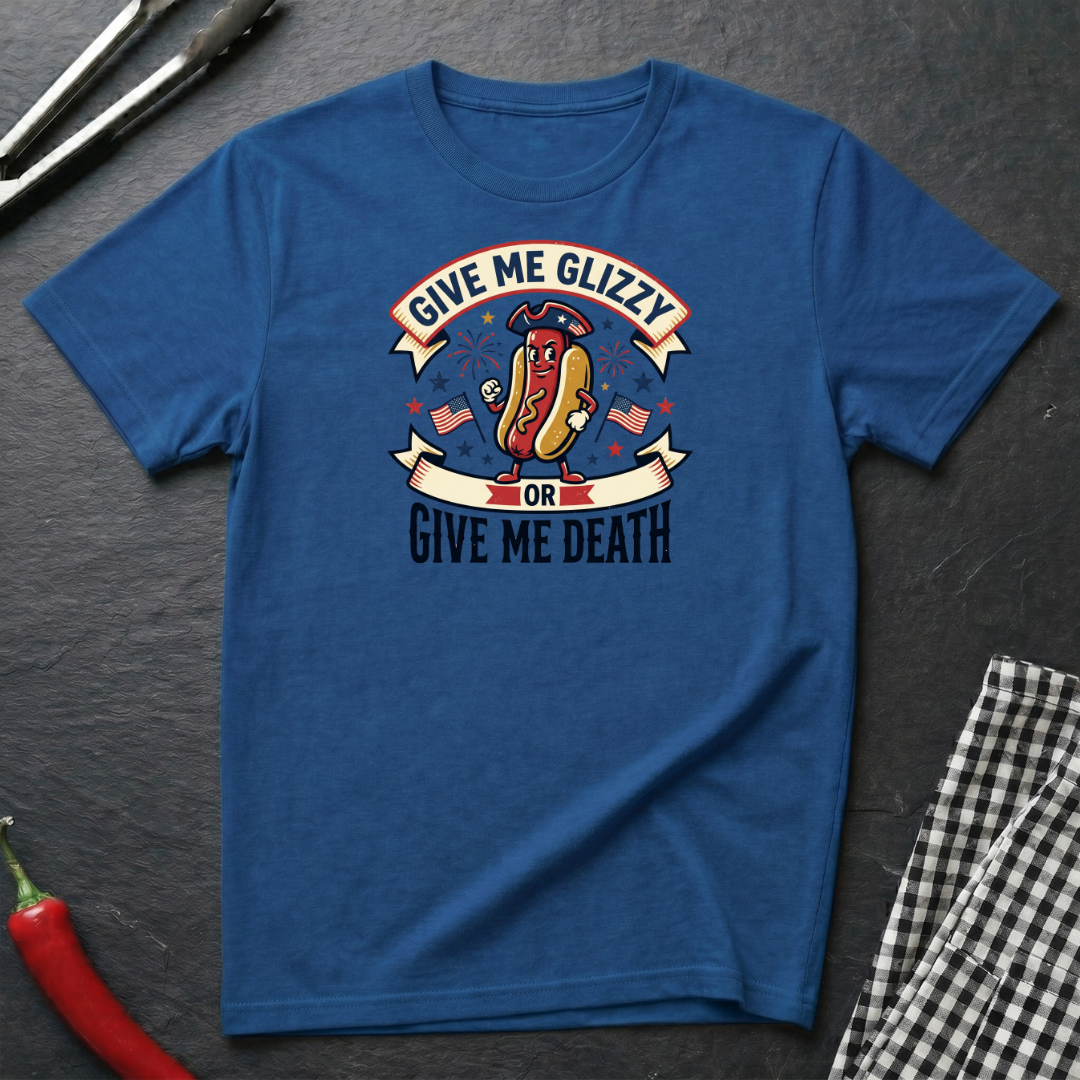Give Me Glizzy T-Shirt