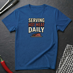 Serving Hot Meat Daily T-Shirt