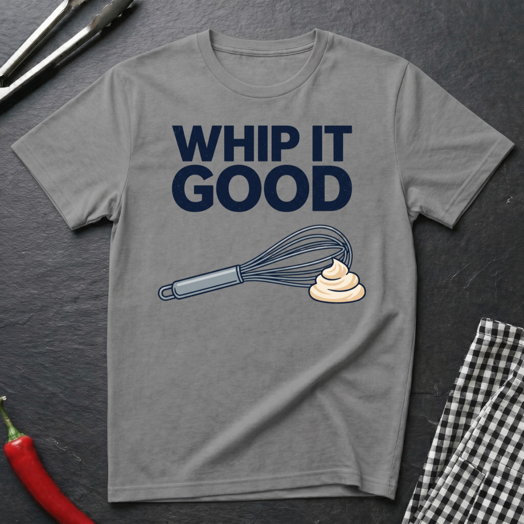 Whip It Good T-Shirt