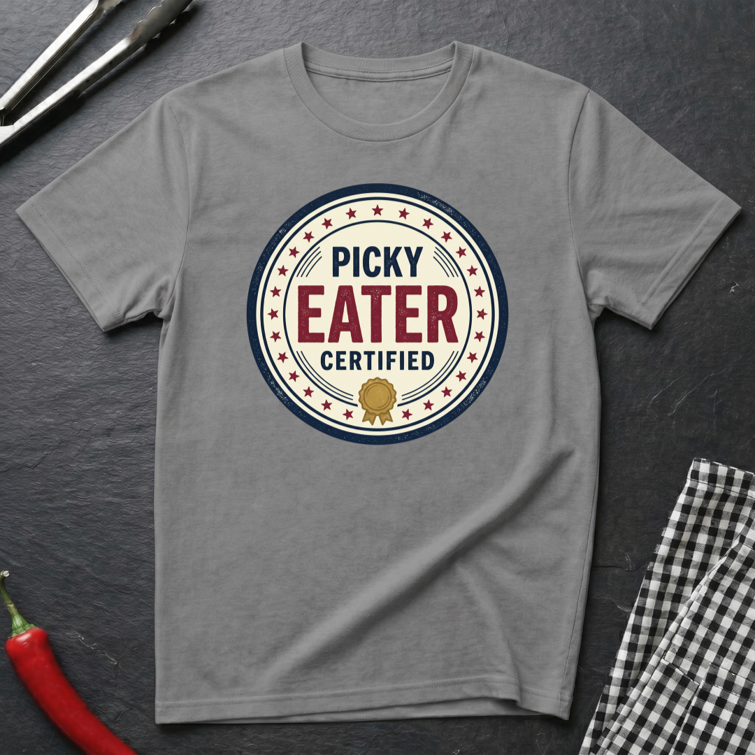 Picky Eater Certified T-Shirt