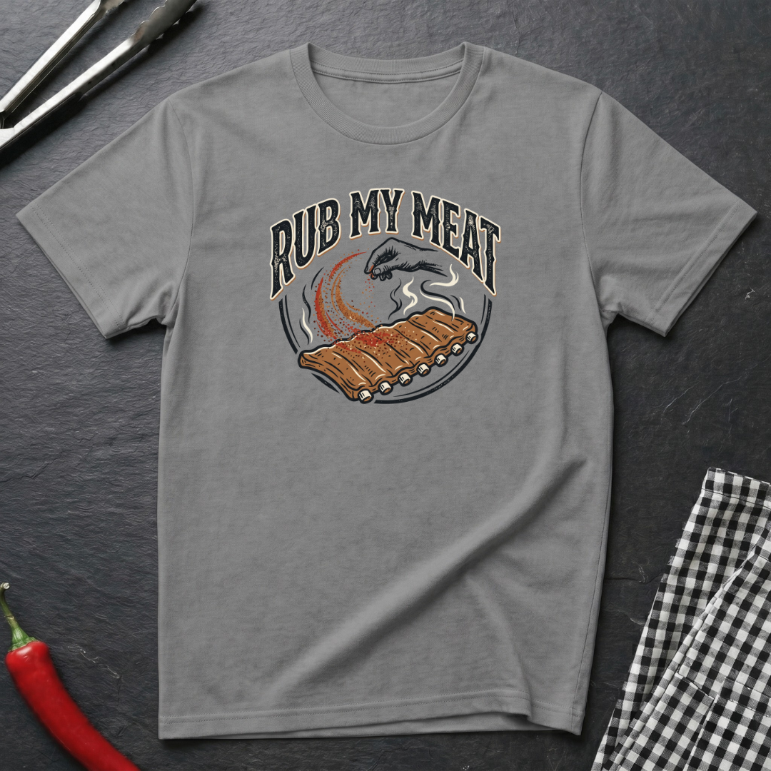Rub My Meat T-Shirt