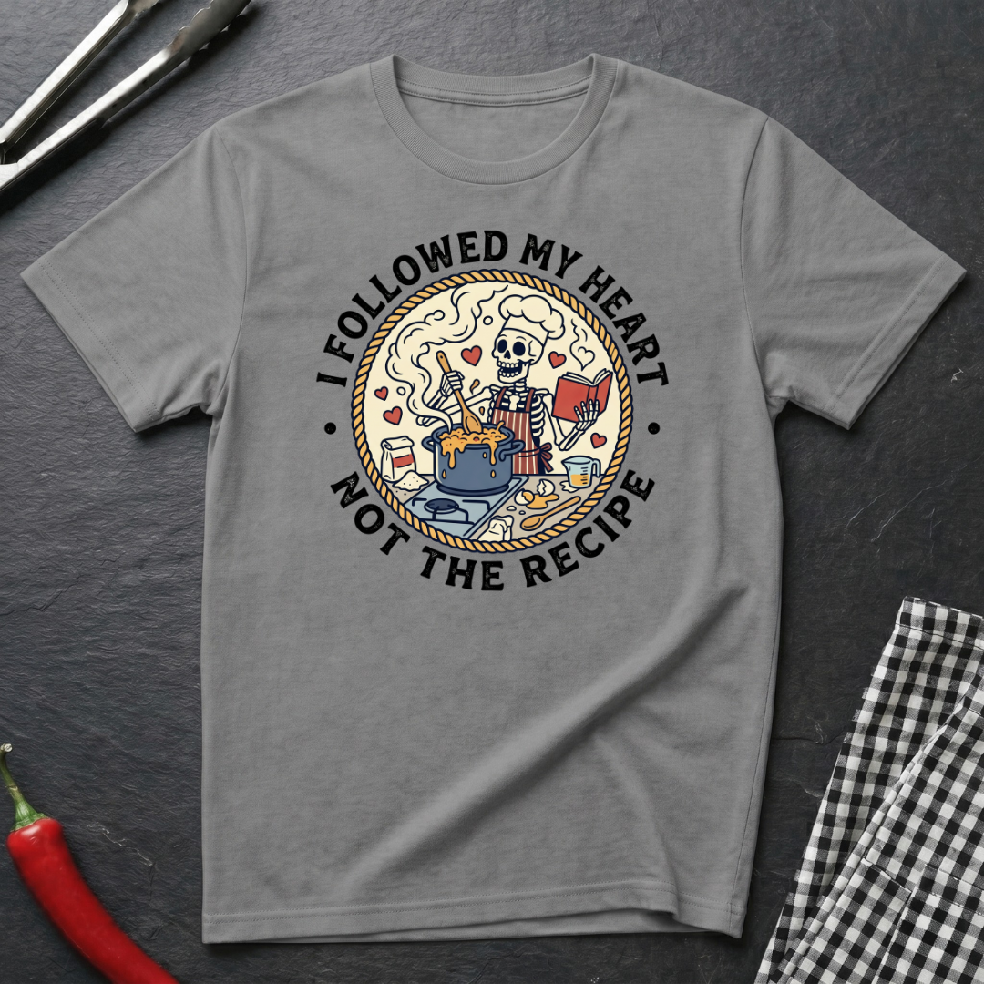 Followed My Heart T-Shirt