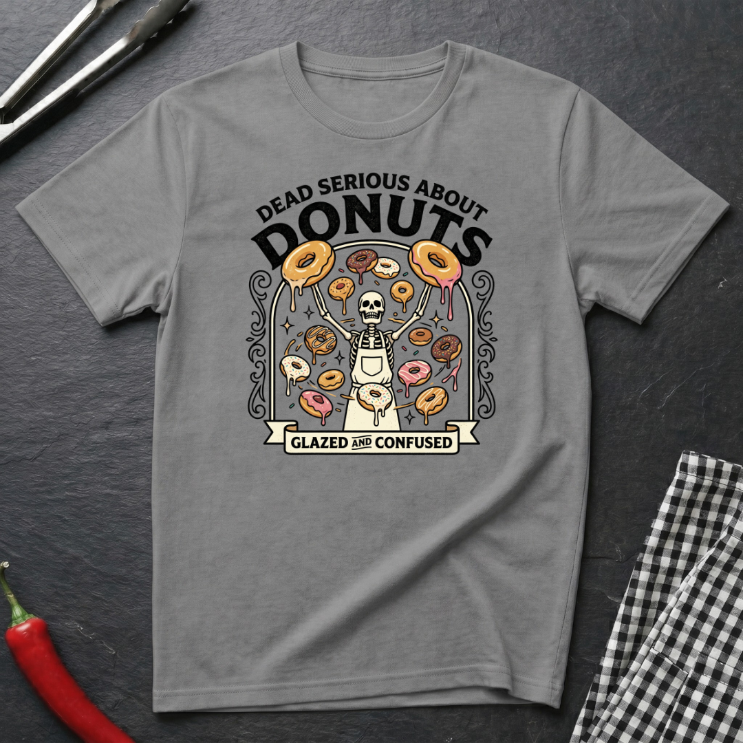 Dead Serious About Donuts T-Shirt