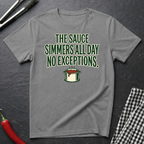 Sauce Simmers All Day T-Shirt