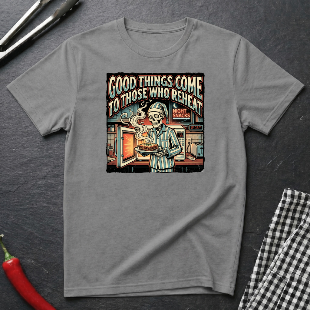 Those Who Reheat T-Shirt