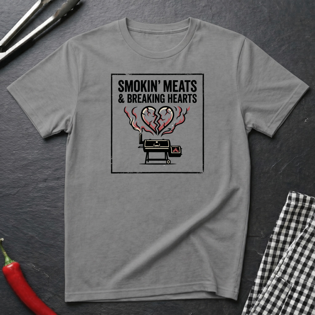 Smokin' Meats & Breaking Hearts T-Shirt
