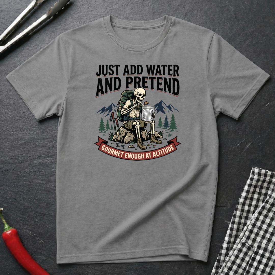 Add Water And Pretend T-Shirt