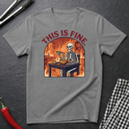 This Is Fine T-Shirt