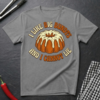 I Like Big Bundts T-Shirt