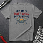 Maryland's Love Language T-Shirt