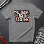 Professional Taste Tester T-Shirt