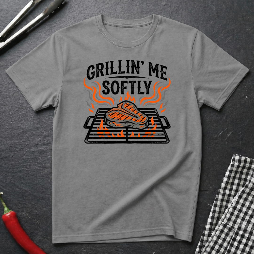 Grillin' Me Softly T-Shirt