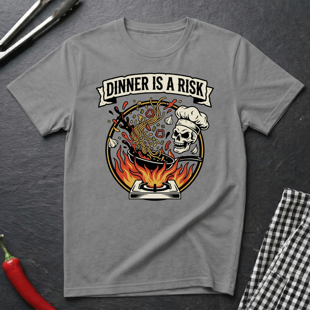 Dinner Is A Risk T-Shirt