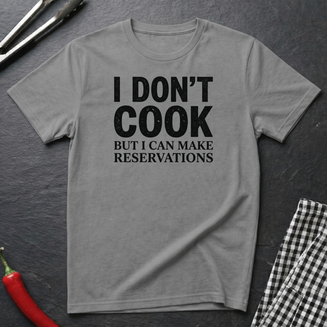 I Don't Cook T-Shirt