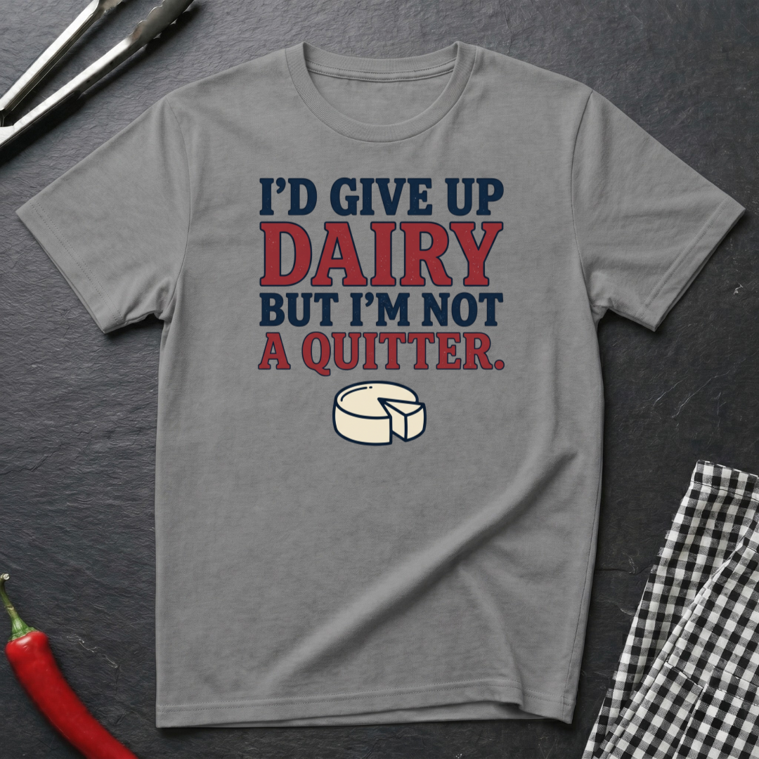 Not A Quitter T-Shirt