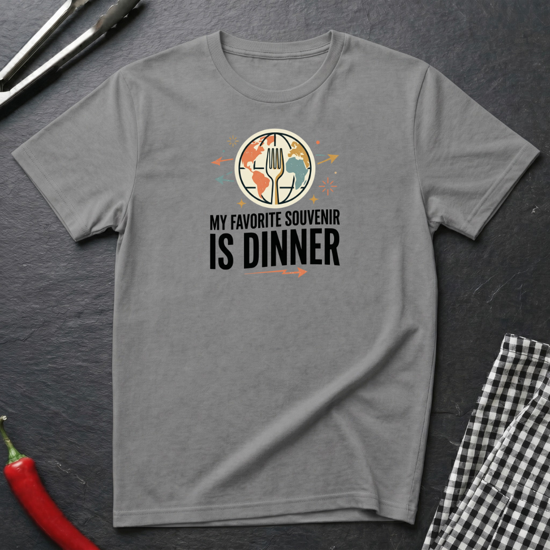 Favorite Souvenir Is Dinner T-Shirt