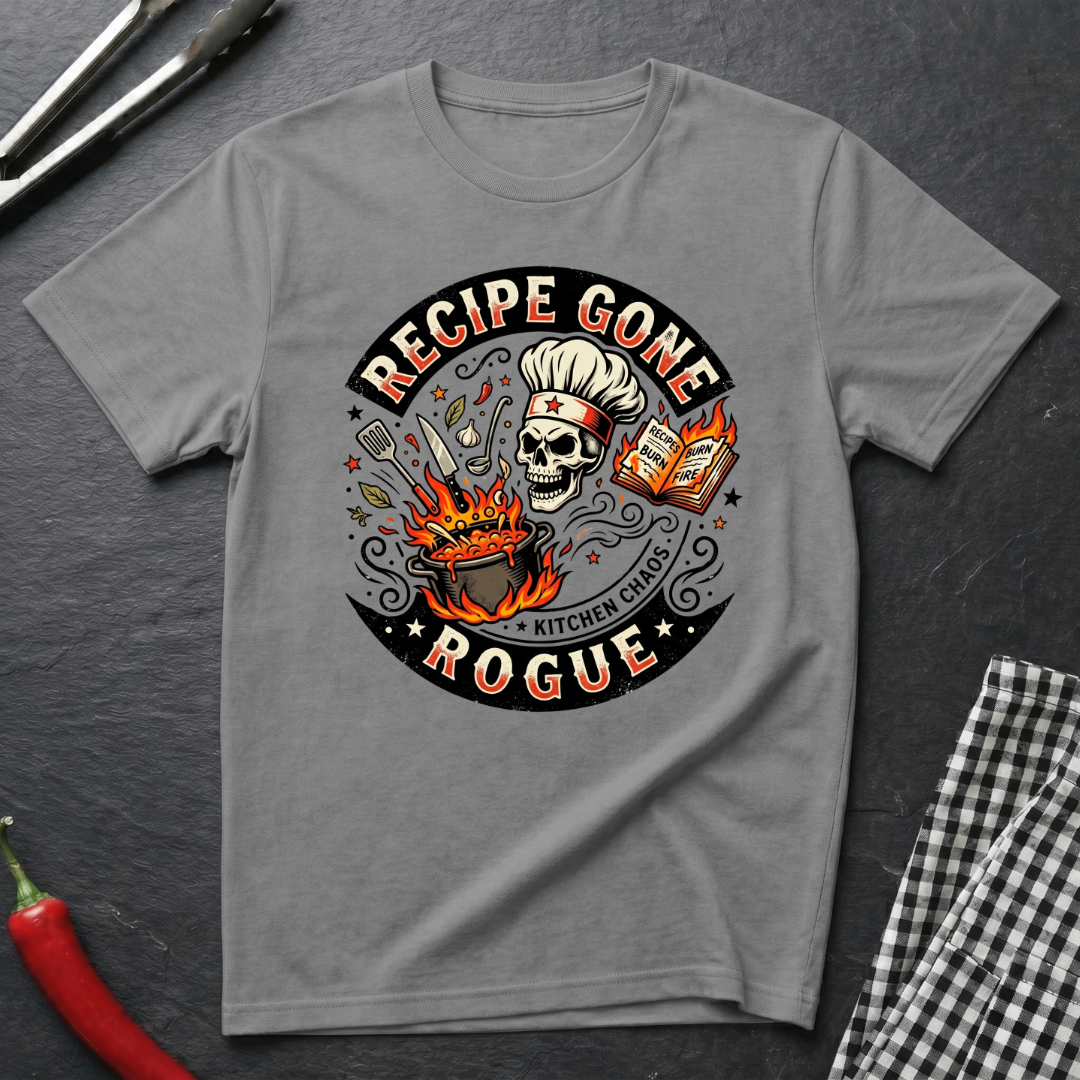 Recipe Gone Rogue T-Shirt