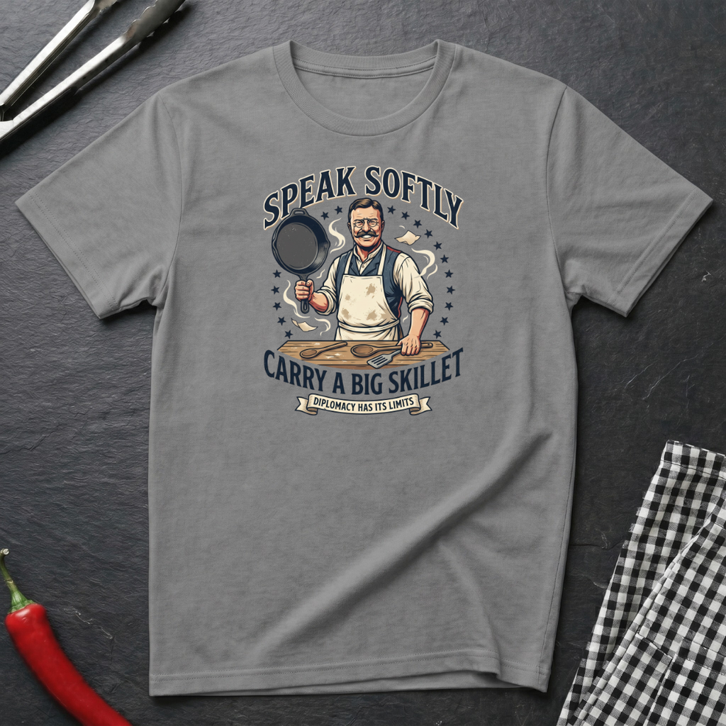 Speak Softly T-Shirt