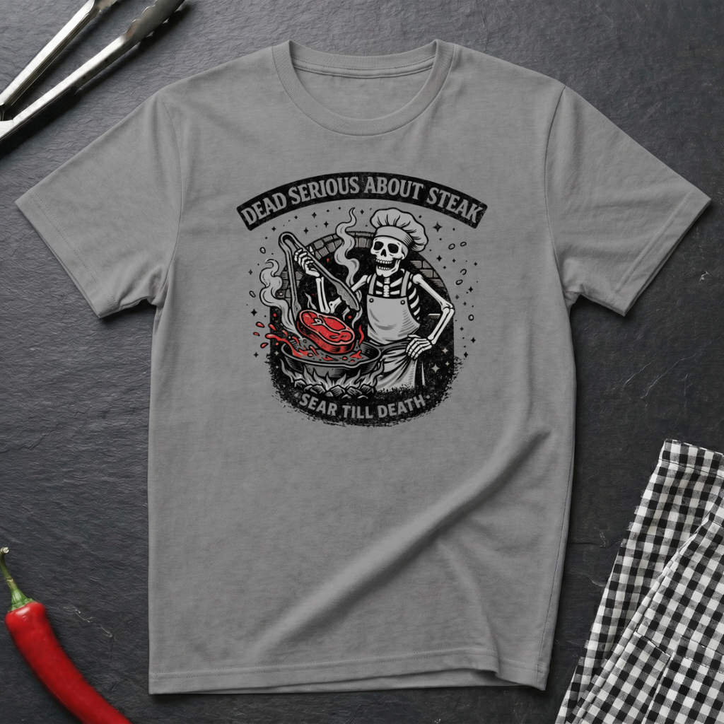 Dead Serious About Steak T-Shirt