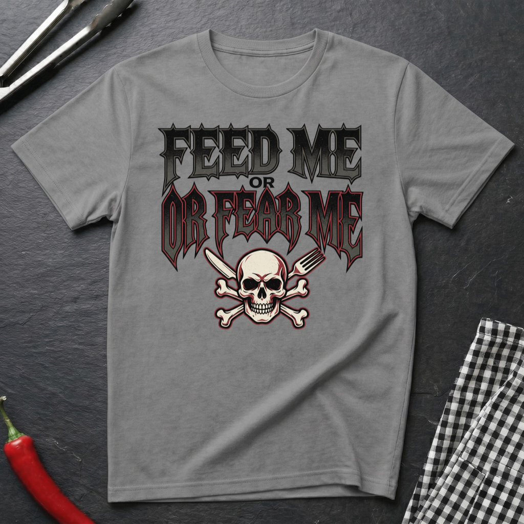 Feed Me Or Fear Me T-Shirt