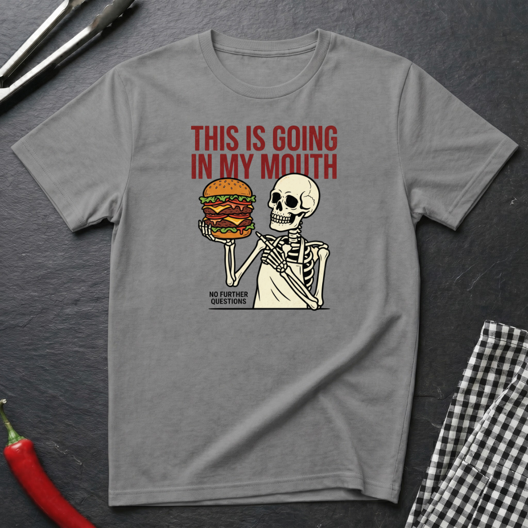 Going In My Mouth T-Shirt