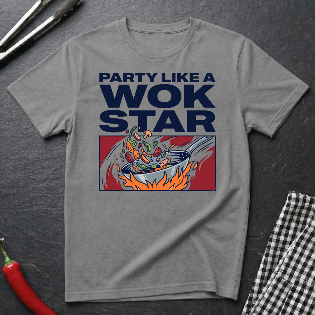 Party Like A Wok Star T-Shirt