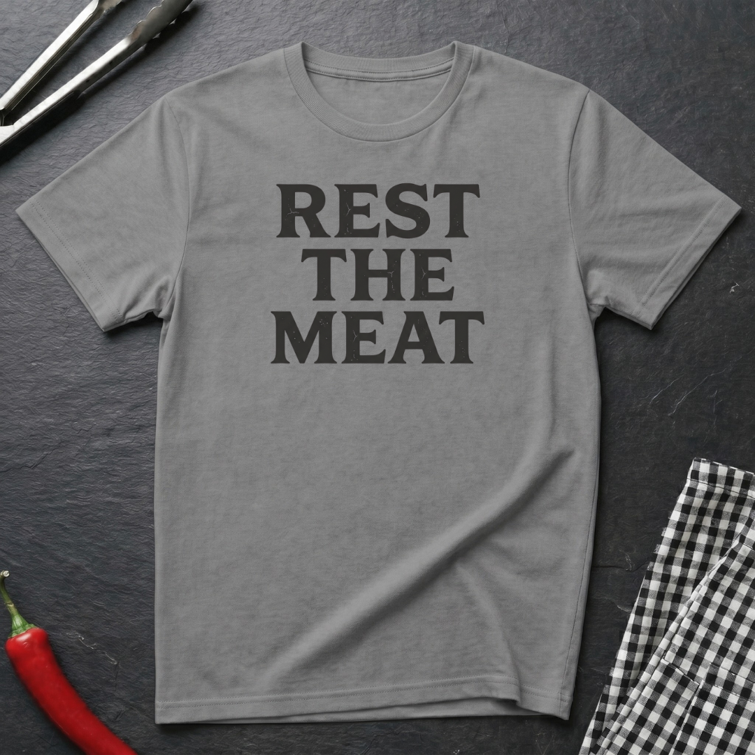 Rest The Meat T-Shirt