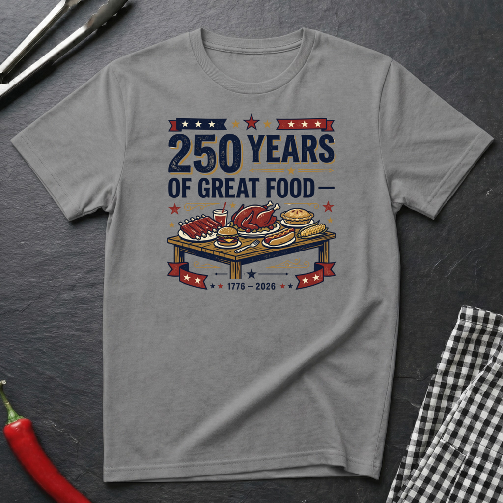 250 Years Of Food T-Shirt