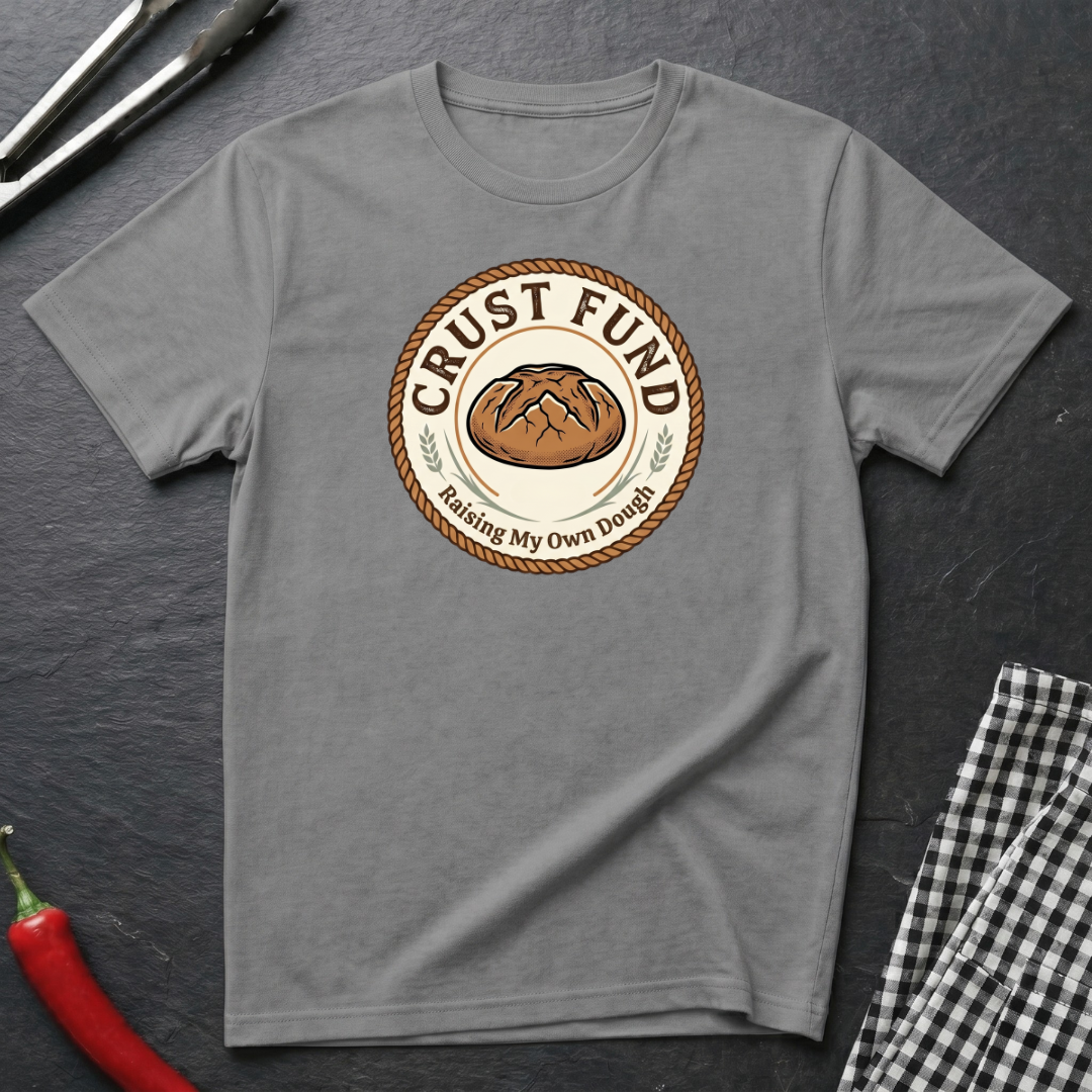 Crust Fund T-Shirt