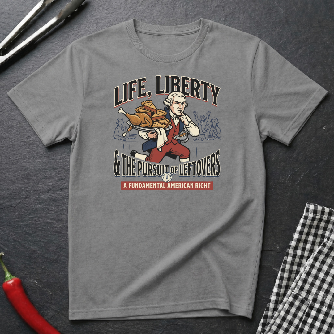 Pursuit Of Leftovers T-Shirt