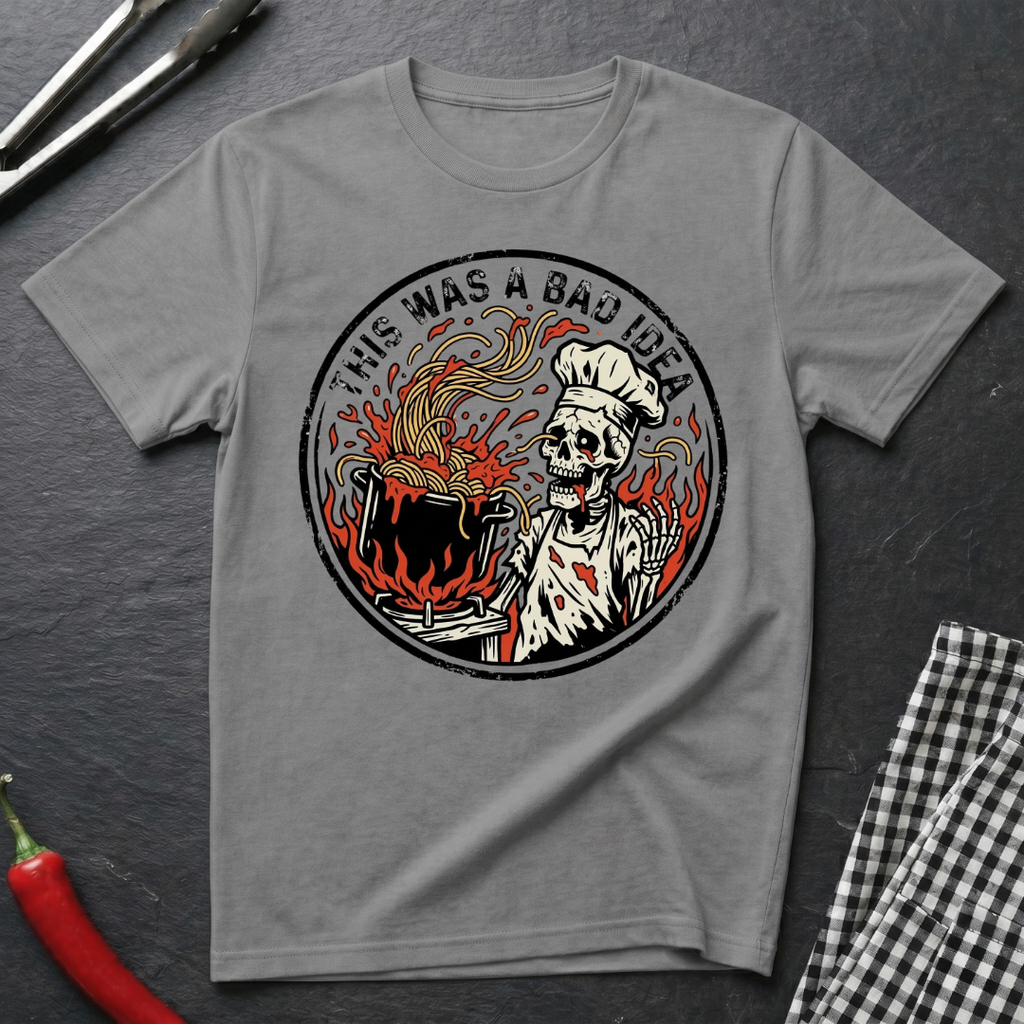 Bad Idea T-Shirt