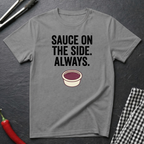 Sauce On The Side T-Shirt