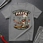 Emotionally Attached To Pasta T-Shirt