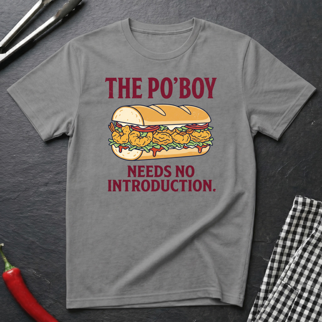 Po'Boy Needs No Introduction T-Shirt