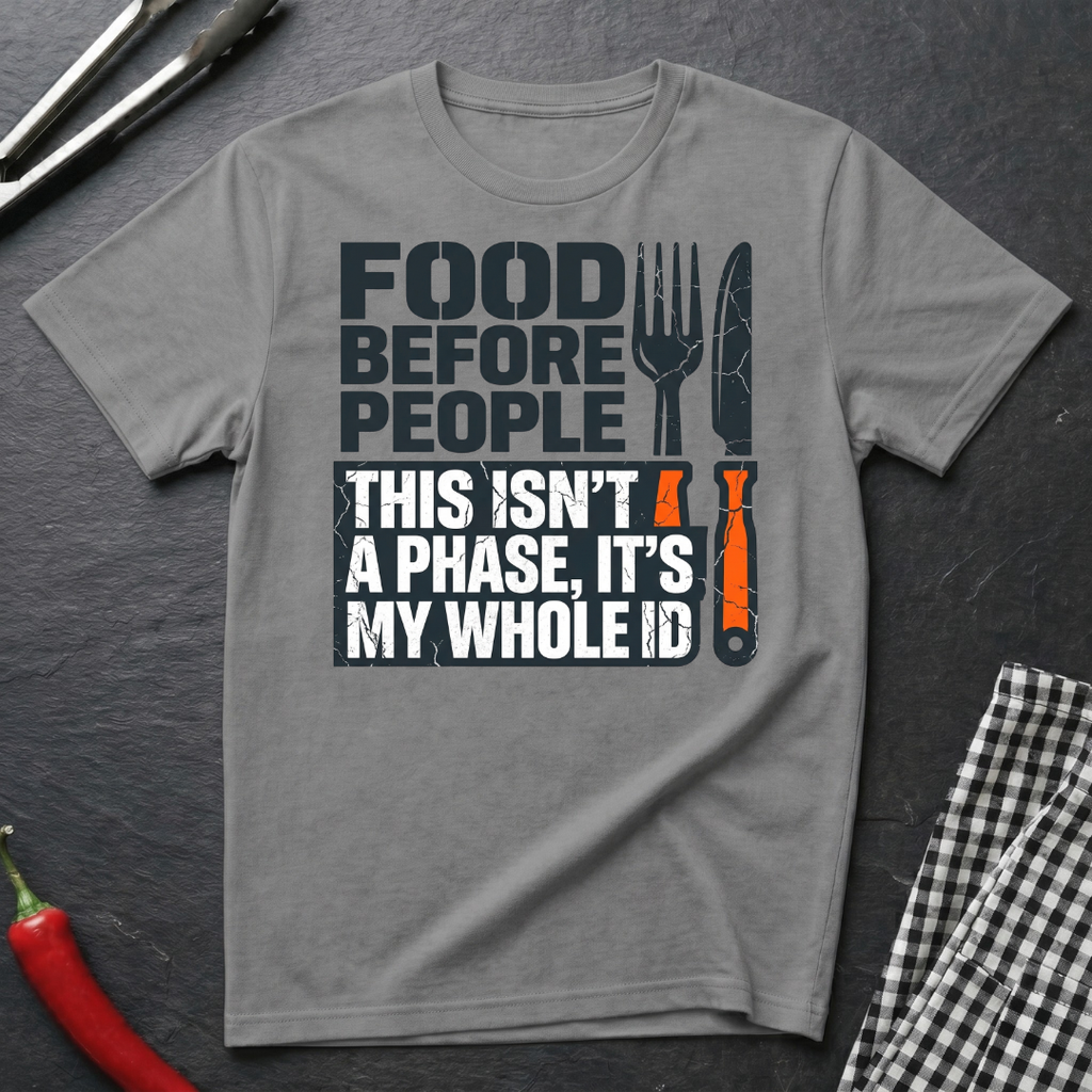Food Before People T-Shirt