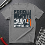 Food Before People T-Shirt