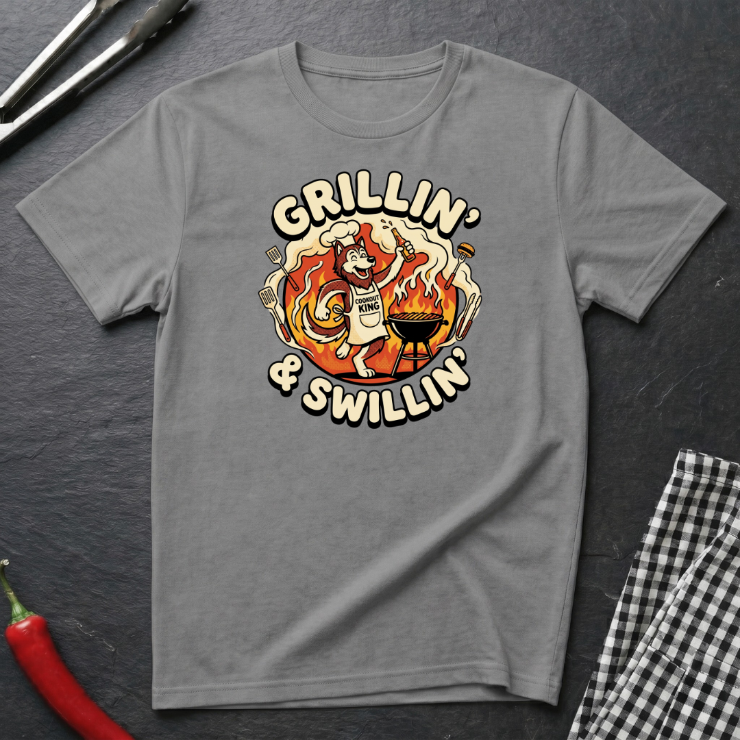 Grillin' & Swillin' T-Shirt