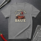 All About That Baste T-Shirt