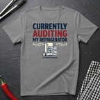 Auditing My Refrigerator T-Shirt